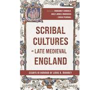 Scribal Cultures in Late Medieval England: Essays in Honour of Linne R. Mooney: 3 (York Manuscript and Early Print Studies)