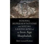 Scribal Representations and Social Landscapes of the Iron Age Shephelah