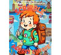 Scribble across Europe: Fun Activity Book for Kids Ages 6-8 Coloring, Mazes, Counting, Spot the Difference and more (Scribble Adventures)
