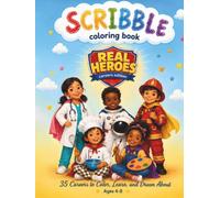 Scribble Coloring Book: Real Heroes: Careers Edition - 35 Careers to Color, Learn, and Dream About