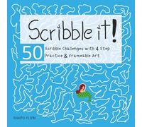 Scribble it!: 50 Scribble Challenges with 4 Step Practice & Frameable Art