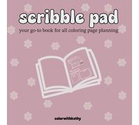 scribble pad: your go-to book for all coloring page planning