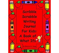 Scribble Scrabble Writing Journal for Kids: A Book of What Ifs