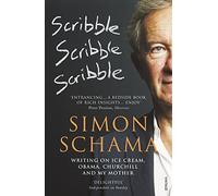 Scribble, Scribble, Scribble : Writing on Ice Cream, Obama, Churchill and My Mother