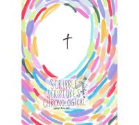 Scribble Scriptures Chronological: Color the Bible Stories From Beginning to End