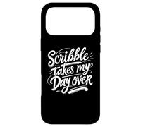 Scribble Takes My Day Over Sarcastic Calligraphy Fun Case for iPhone 17 Pro Max