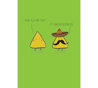 Scribbler How Old are You? It's Nacho Business! Funny Birthday Card SCR0681