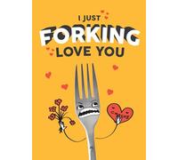 Scribbler I Just Forking Love You Love Feast! Funny Greeting Card SCR0216