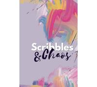 Scribbles & Chaos: Unlined Notebook for Doodles, Sketches & Wild Ideas
