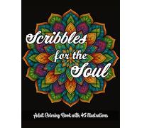 Scribbles for the Soul: Adult Mandala Coloring Book