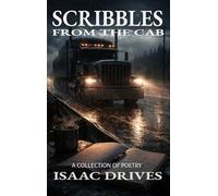 Scribbles from the Cab: A Collection of Poetry