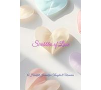 Scribbles of Love: A Heartfelt Journal for Thoughts & Memories