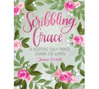 Scribbling Grace: A Keepsake Daily Prayer Journal for Women