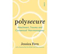 Scribe UK Polysecure: Attachment, Trauma And Consensual Non-Monogamy