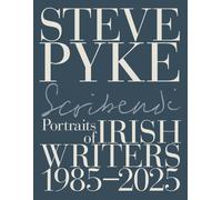Scribendi : Portraits of Irish Writers 1982-2025