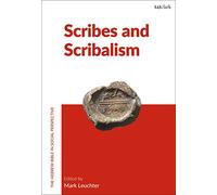Scribes and Scribalism (The Hebrew Bible in Social Perspective)
