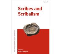 Scribes and Scribalism (The Hebrew Bible in Social Perspective)