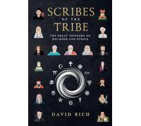 Scribes of the Tribe: The Great Thinkers on Religion and Ethics: 2 (Myths and Scribes)
