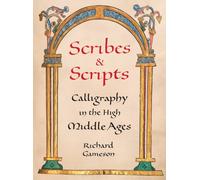 Scribes & Scripts : Calligraphy in the High Middle Ages