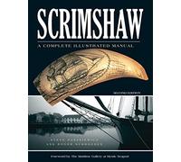 Scrimshaw: A Complete Illustrated Manual