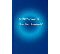 SCRIPT of My Life. Scene One : becoming ME: DAILY JOURNAL,. 6*9 in ,184+ pgs, ready to write prompts for everyday. PERFECT gift for friends & family.