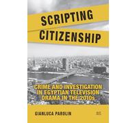 Scripting Citizenship: Crime and Investigation in Egyptian Television Drama in the 2010s