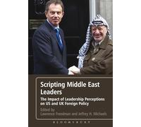 Scripting Middle East Leaders: The Impact of Leadership Perceptions on U.S. and UK Foreign Policy