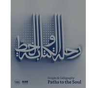 Scripts and Calligraphy: Path to the Soul