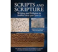 Scripts and Scripture: Writing and Religion in Arabia circa 500-700 CE (Late Antique and Medieval Islamic Near East)