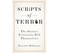 Scripts of Terror: The Stories Terrorists Tell Themselves