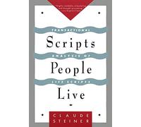 Scripts People Live: Transactional Analysis of Life Scripts