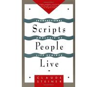 Scripts People Live: Transactional Analysis of Life Scripts by Steiner, Claude (1994) Paperback