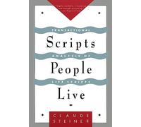 Scripts People Live: Transactional Analysis of Life Scripts.by Steiner New<|