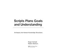 Scripts, Plans, Goals, and Understanding: An Inquiry Into Human Knowledge Structures (Artificial Intelligence Series)