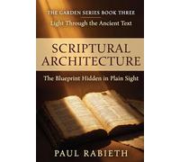Scriptural Architecture (The Garden Series)