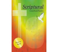 Scriptural CrossWord Puzzles: Crossword Puzzles that are Easy to Read. All puzzles are bible-based with origins from both the New and Old Testaments | ... Holidays, Churches, and Relaxation