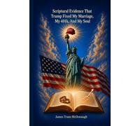 Scriptural Evidence That Trump Fixed My Marriage, My 401k, And My Soul: How One Political Era Rebalanced My Home, Portfolio, and Eternity