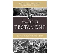 Scriptural Insights and Commentary: The Old Testament