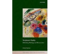 Scriptural Vitality: Rethinking Philology and Hermeneutics (The Bible and the Humanities)