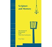 Scripture and Memory: The Ecumenical Hermeneutic of the Three-Year Lectionaries