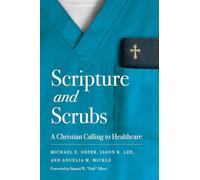 Scripture And Scrubs: A Christian Calling to Healthcare