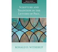 Scripture and Tradition in the Letters of Paul (Biblical Studies from the Catholic Biblical Association, 4)