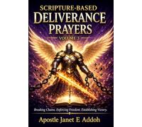 Scripture-Based Deliverance Prayers Volume 3