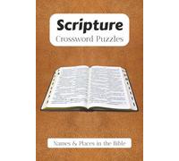 Scripture Crossword Puzzles: Crossword Puzzles with Easy to Read Print about Names and Places in the Bible | 6x9 inches, 120 pages | 50+ Puzzles ... Gift for Vacations, Holidays, Relaxation and Study