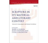 Scripture in Its Material and Literary Context : Historical, Archaeological, and Cultural Correlations