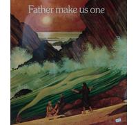Scripture In Song - Father Make Us One