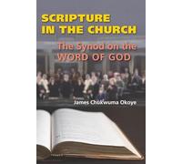 Scripture in the Church: The Synod on the Word of God
