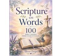 Scripture in Words: 100 Bible-Themed Word Search Puzzles Through Scripture, Faith & the Stories of the Bible