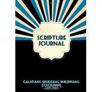 Scripture Journal: Galatians, Ephesians, Philippians, Colossians