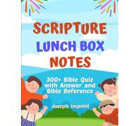 SCRIPTURE LUNCH BOX NOTES: 300+ Bible quiz game for kids, teens, seniors, and adults, with answer and bible reference on the reverse side of each card. Bible trivia for seniors